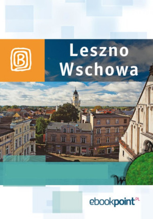 okładka Leszno i Wschowa. Miniprzewodnik ebook | epub, mobi | Praca Zbiorowa