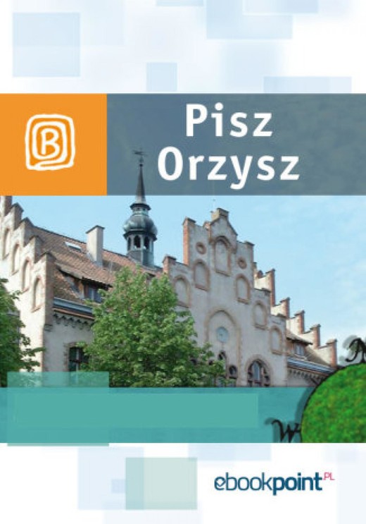okładka Pisz i Orzysz. Miniprzewodnik ebook | epub, mobi | Praca Zbiorowa