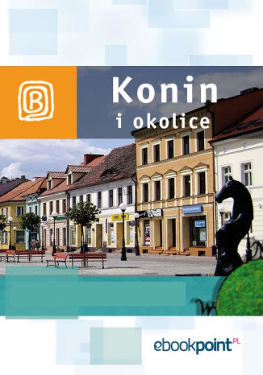 okładka Konin i okolice. Miniprzewodnik ebook | epub, mobi | Praca Zbiorowa