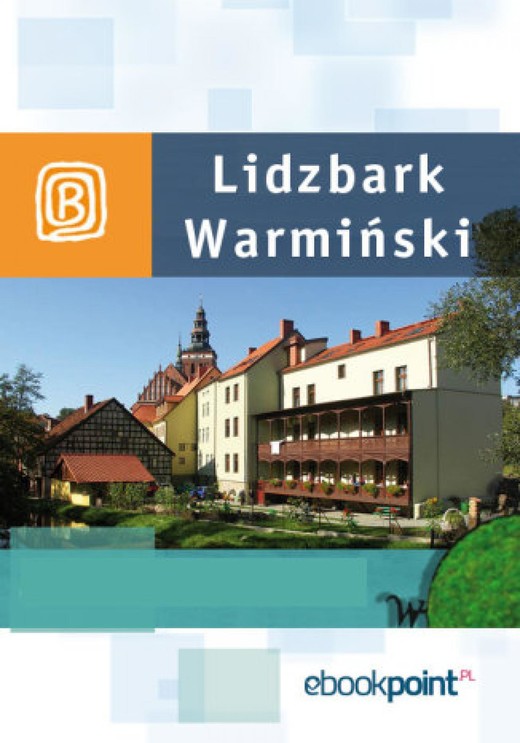 okładka Lidzbark Warmiński. Miniprzewodnik ebook | epub, mobi | Praca Zbiorowa