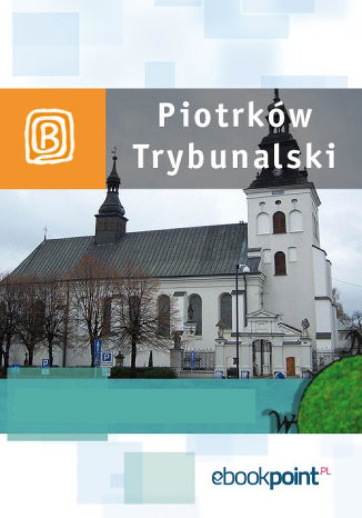 okładka Piotrków Trybunalski. Miniprzewodnik ebook | epub, mobi | Praca Zbiorowa