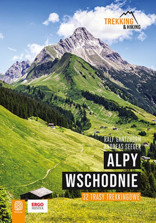 okładka Alpy Wschodnie. 32 wielodniowe trasy trekkingowe ebook | epub, mobi, pdf | Ralf Gantzhorn, Andreas Seeger