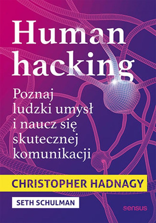 okładka Human hacking. Poznaj ludzki umysł i naucz się skutecznej komunikacji ebook | epub, mobi, pdf | Christopher Hadnagy, Seth Schulman