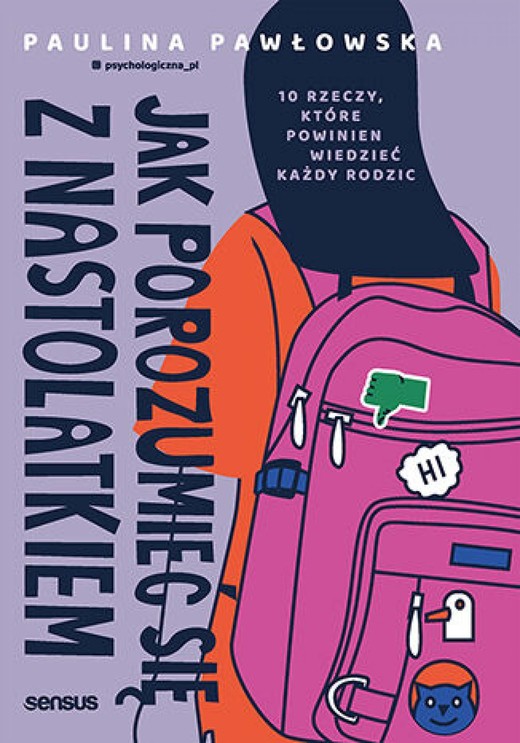 okładka Jak porozumieć się z nastolatkiem. 10 rzeczy, które powinien wiedzieć każdy rodzic ebook | epub, mobi, pdf | Paulina Pawłowska