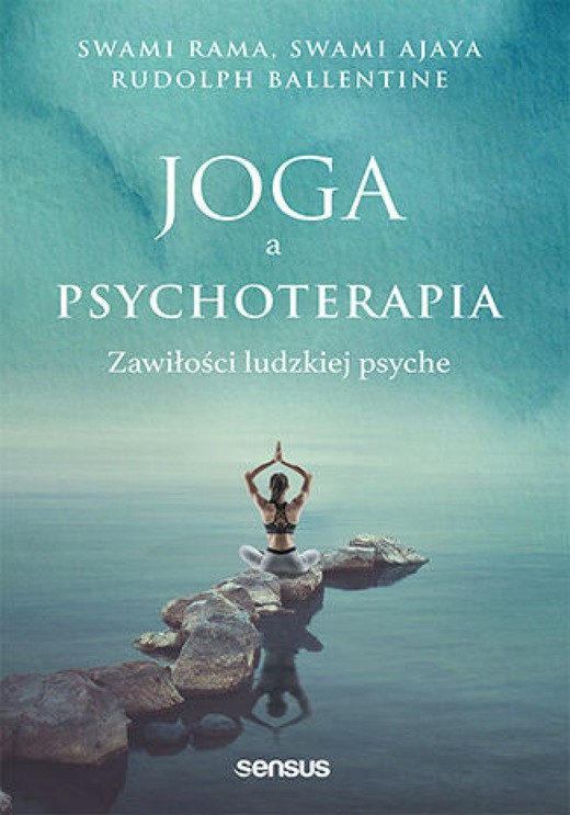 okładka Joga a psychoterapia. Zawiłości ludzkiej psyche ebook | epub, mobi, pdf | Swami Rama, Swami Ajaya, Rudolpy Ballentine