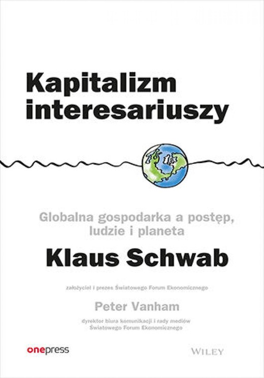 okładka Kapitalizm interesariuszy. Globalna gospodarka a postęp, ludzie i planeta ebook | epub, mobi, pdf | Klaus Schwab, Peter Vanham
