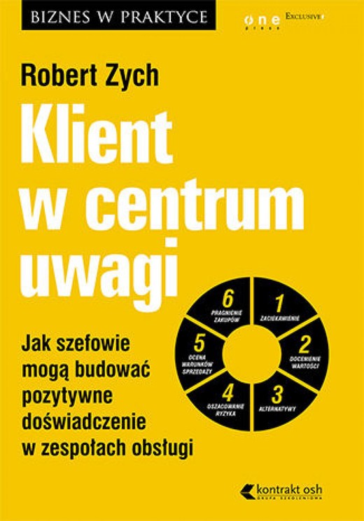 okładka Klient w centrum uwagi. Jak szefowie mogą budować pozytywne doświadczenie w zespołach obsługi ebook | epub, mobi, pdf | Robert Zych