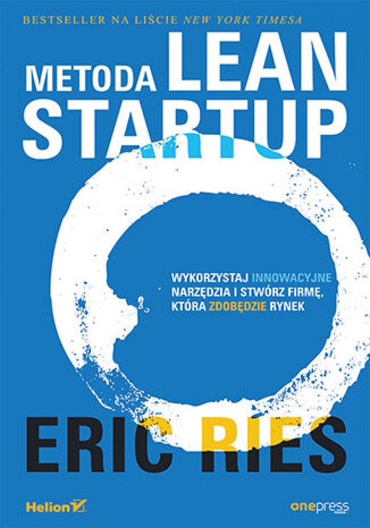 okładka Metoda Lean Startup. Wykorzystaj innowacyjne narzędzia i stwórz firmę, która zdobędzie rynek ebook | epub, mobi, pdf | Eric Ries