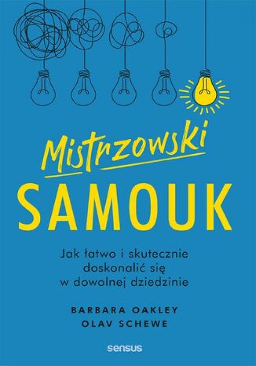 okładka Mistrzowski samouk. Jak łatwo i skutecznie doskonalić się w dowolnej dziedzinie ebook | epub, mobi, pdf | Barbara Oakley, Olav Schewe