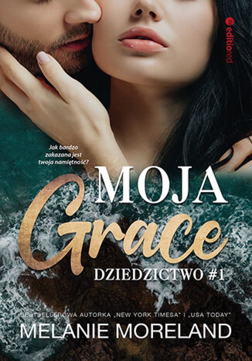 okładka Moja Grace. Dziedzictwo #1 ebook | epub, mobi, pdf | Melanie Moreland