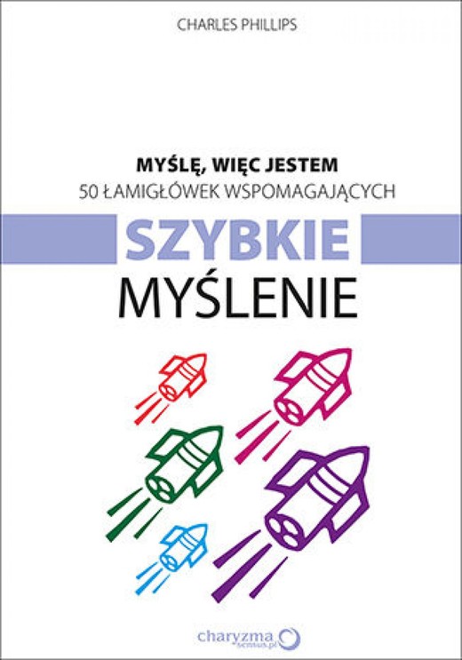 okładka Myślę, więc jestem. 50 łamigłówek wspomagających szybkie myślenie ebook | epub, mobi, pdf | Charles Phillips