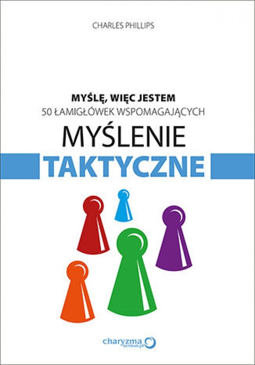 okładka Myślę, więc jestem. 50 łamigłówek wspomagających myślenie taktyczne ebook | epub, mobi, pdf | Charles Phillips