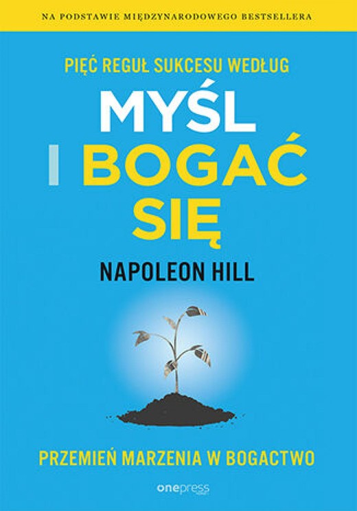 okładka Pięć reguł sukcesu według Myśl i bogać się. Przemień marzenia w bogactwo ebook | epub, mobi, pdf | Napoleon Hill