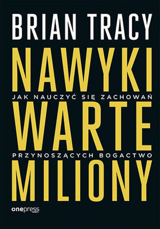 okładka Nawyki warte miliony. Jak nauczyć się zachowań przynoszących bogactwo ebook | epub, mobi, pdf | Brian Tracy