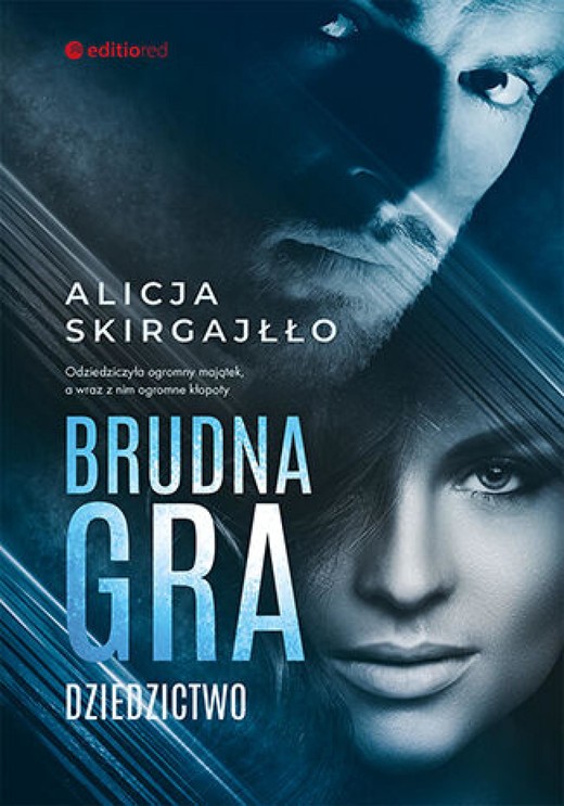 okładka Brudna gra. Dziedzictwo ebook | epub, mobi, pdf | Alicja Skirgajłło