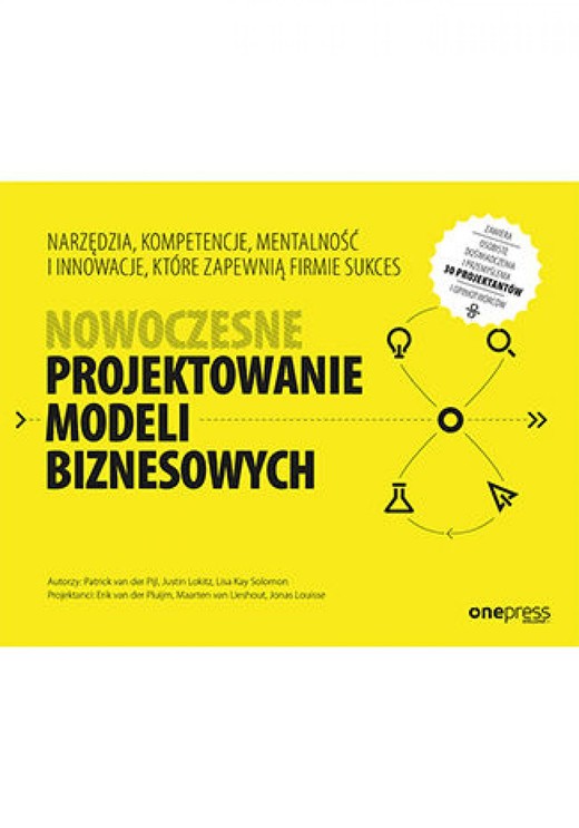 okładka Nowoczesne projektowanie modeli biznesowych. Narzędzia, kompetencje, mentalność i innowacje, które zapewnią firmie sukces ebook | pdf