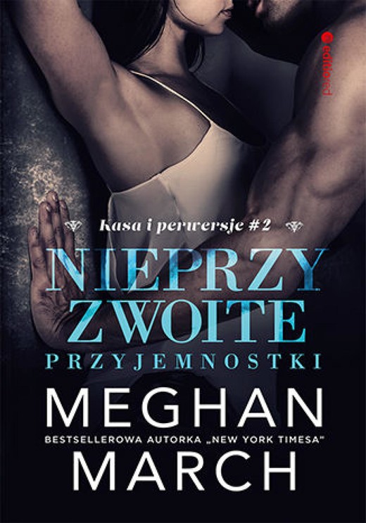 okładka Nieprzyzwoite przyjemnostki (Kasa i perwersje #2) ebook | epub, mobi, pdf | Meghan March