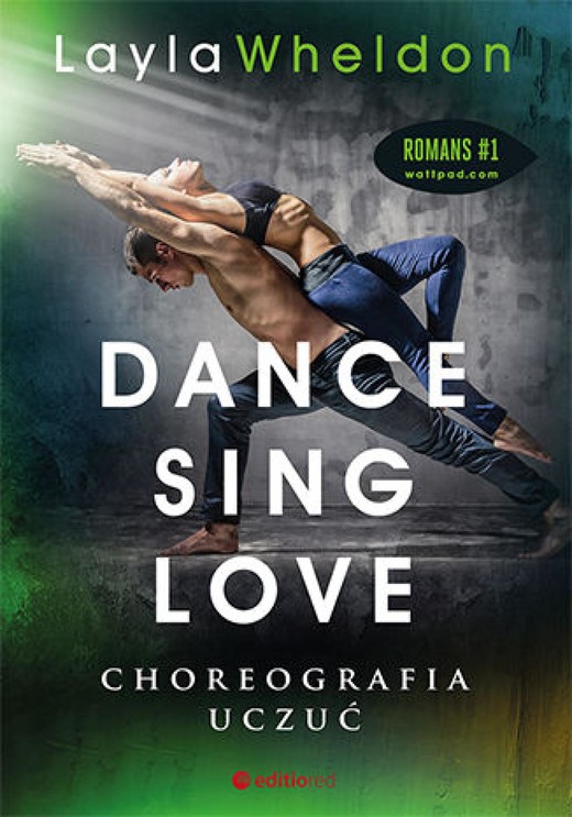 okładka Dance, sing, love. Choreografia uczuć ebook | epub, mobi, pdf | Layla Wheldon