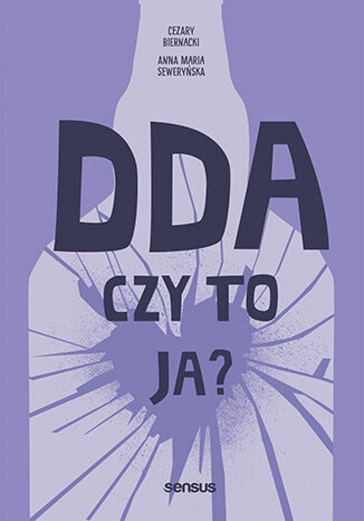 okładka DDA - czy to ja? ebook | epub, mobi, pdf | Anna Maria Seweryńska, Cezary Biernacki