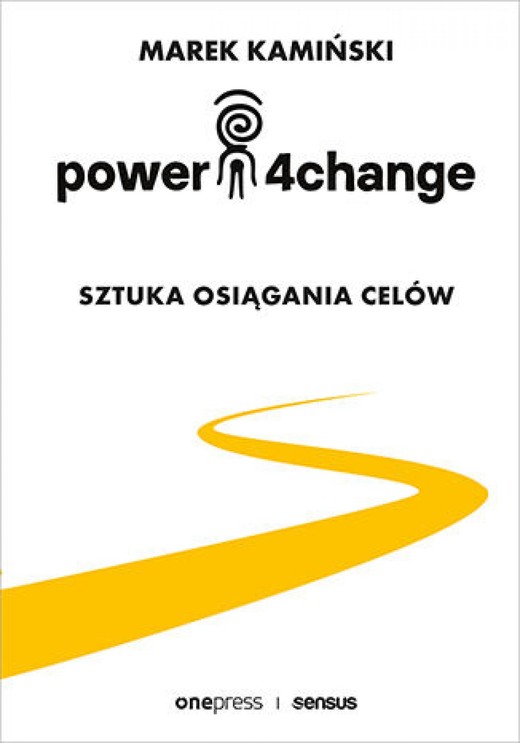 okładka Power4Change. Sztuka osiągania celów ebook | epub, mobi, pdf | Marek Kamiński