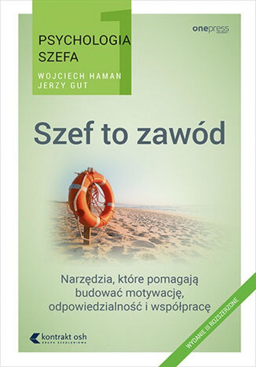 okładka Psychologia szefa 1. Szef to zawód. Wydanie III rozszerzone ebook | epub, mobi, pdf | Wojciech Haman, Jerzy Gut
