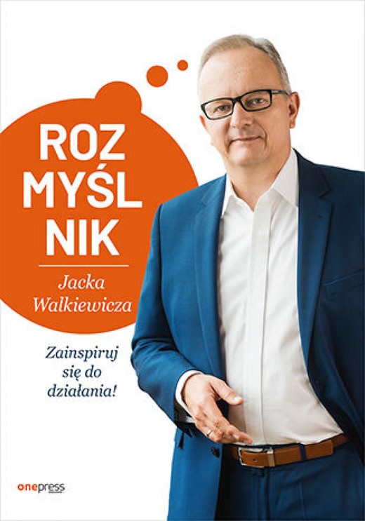 okładka Rozmyślnik Jacka Walkiewicza. Zainspiruj się do działania! ebook | epub, mobi, pdf | Jacek Walkiewicz