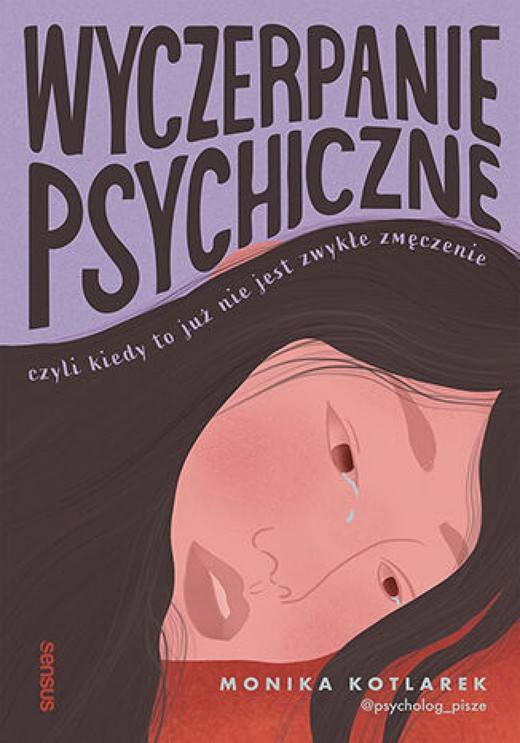 okładka Wyczerpanie psychiczne, czyli kiedy to już nie jest zwykłe zmęczenie ebook | epub, mobi, pdf | Monika Kotlarek