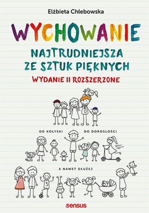 okładka Wychowanie. Najtrudniejsza ze sztuk pięknych. Wydanie II rozszerzone ebook | epub, mobi, pdf | Elżbieta Chlebowska