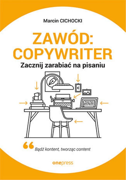 okładka Zawód: copywriter. Zacznij zarabiać na pisaniu ebook | epub, mobi, pdf | Marcin Grzegorz Cichocki