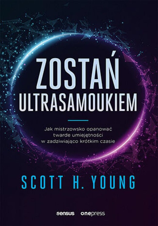 okładka Zostań ultrasamoukiem. Jak mistrzowsko opanować twarde umiejętności w zadziwiająco krótkim czasie ebook | epub, mobi, pdf | Scott Young