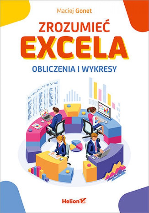 okładka Zrozumieć Excela. Obliczenia i wykresy ebook | epub, mobi, pdf | Maciej Gonet