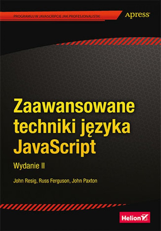 okładka Zaawansowane techniki języka JavaScript. Wydanie II ebook | epub, mobi, pdf | John Resig, Russ Ferguson, John Paxton