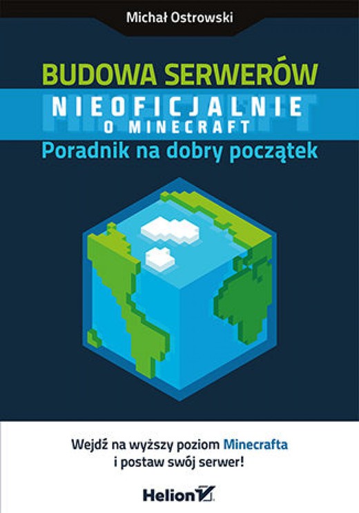 okładka Budowa serwerów Minecraft. Poradnik na dobry początek ebook | epub, mobi, pdf | Michał Ostrowski