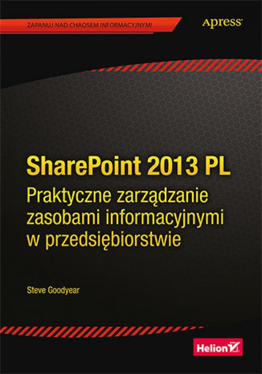 okładka SharePoint 2013 PL. Praktyczne zarządzanie zasobami informacyjnymi w przedsiębiorstwie ebook | epub, mobi, pdf | Steve Goodyear