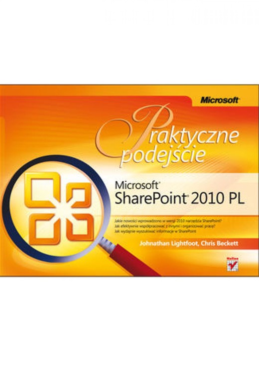 okładka Microsoft SharePoint 2010 PL. Praktyczne podejście ebook | pdf | Johnathan Lightfoot, Chris Beckett