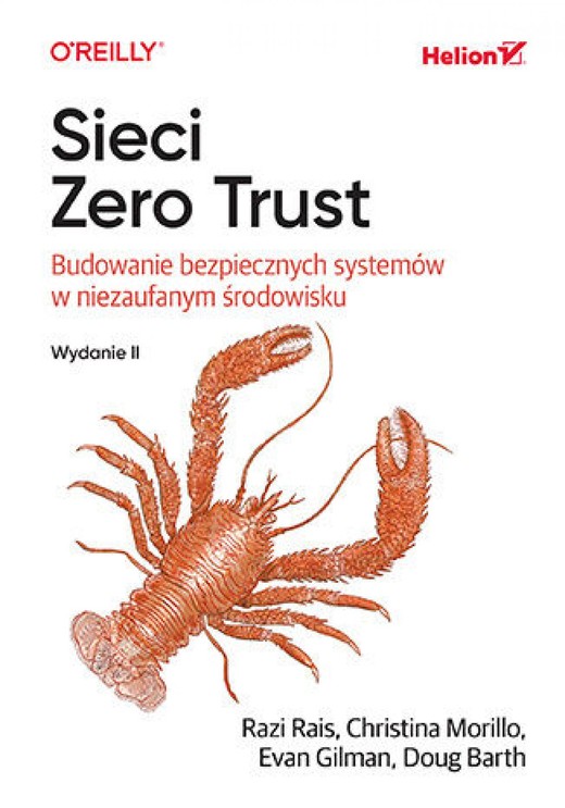 okładka Sieci Zero Trust. Budowanie bezpiecznych systemów w niezaufanym środowisku. Wydanie II ebook | epub, mobi, pdf | Razi Rais, Christina Morillo, Evan Gilman