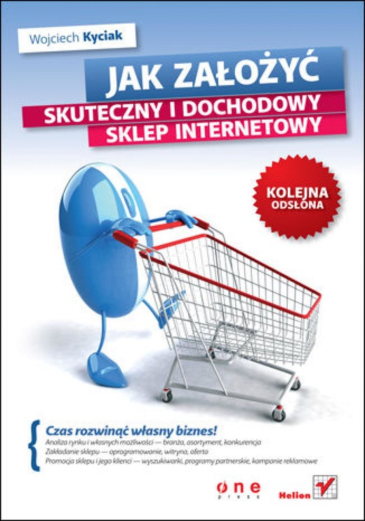 okładka Jak założyć skuteczny i dochodowy sklep internetowy. Kolejna odsłona ebook | epub, mobi, pdf | Wojciech Kyciak