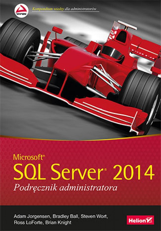 okładka Microsoft SQL Server 2014. Podręcznik administratora ebook | epub, mobi, pdf | Adam Jorgensen, Bradley Ball, Steven Wort