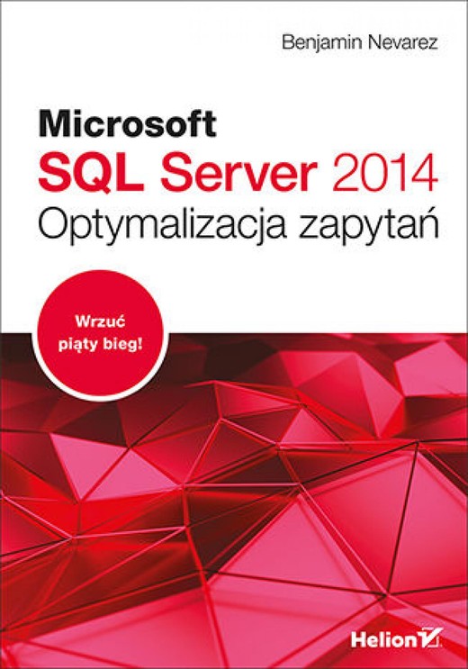 okładka Microsoft SQL Server 2014. Optymalizacja zapytań ebook | epub, mobi, pdf | Benjamin Nevarez