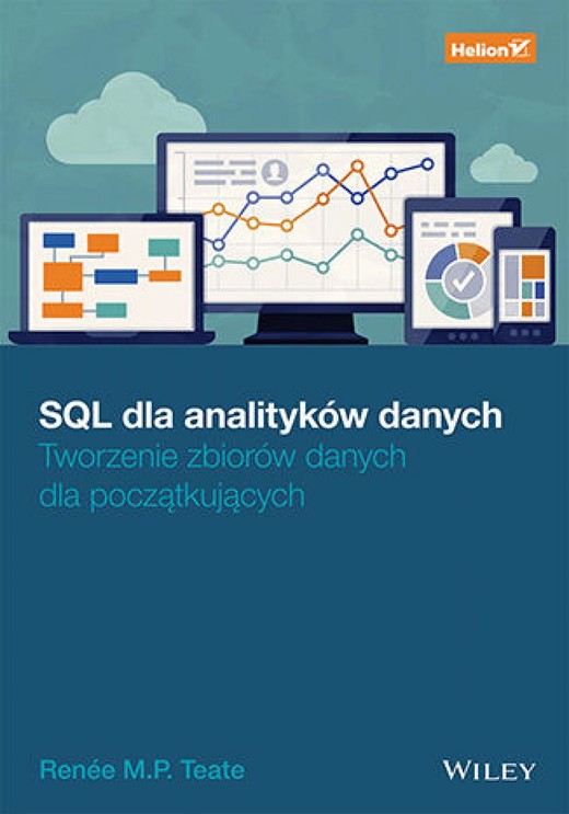 okładka SQL dla analityków danych. Tworzenie zbiorów danych dla początkujących ebook | epub, mobi, pdf | Renée M. P. Teate