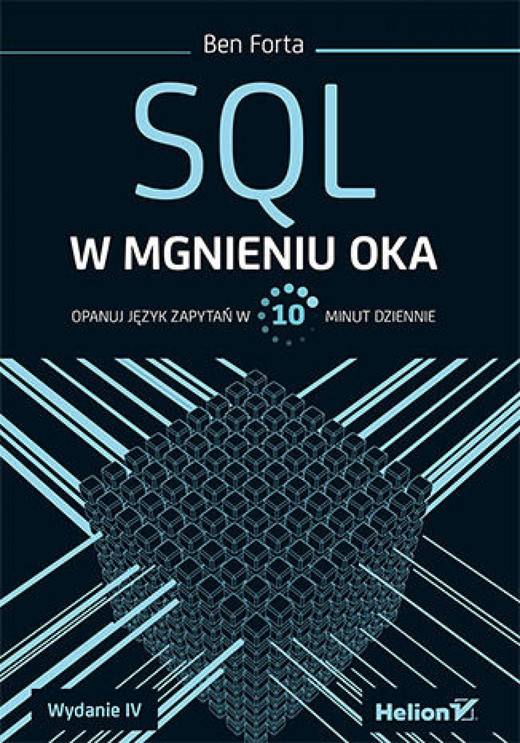 okładka SQL w mgnieniu oka. Opanuj język zapytań w 10 minut dziennie. Wydanie IV ebook | epub, mobi, pdf | Ben Forta