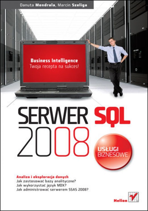 okładka Serwer SQL 2008. Usługi biznesowe. Analiza i eksploracja danych ebook | epub, mobi, pdf | Danuta Mendrala, Marcin Szeliga