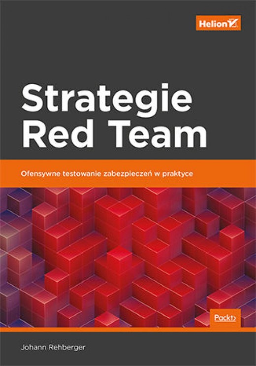 okładka Strategie Red Team. Ofensywne testowanie zabezpieczeń w praktyce ebook | epub, mobi, pdf | Johann Rehberger