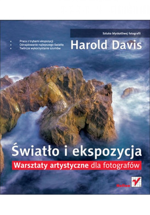 okładka Światło i ekspozycja. Warsztaty artystyczne dla fotografów ebook | pdf | Harold Davis
