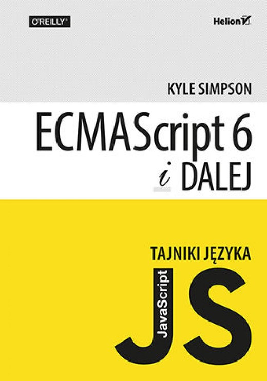 okładka Tajniki języka JavaScript. ECMAScript 6 i dalej ebook | epub, mobi, pdf | Kyle Simpson