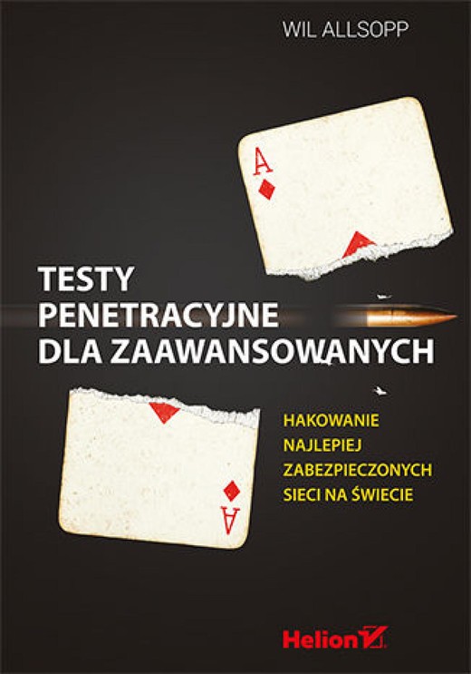 okładka Testy penetracyjne dla zaawansowanych. Hakowanie najlepiej zabezpieczonych sieci na świecie ebook | epub, mobi, pdf | Wil Allsopp
