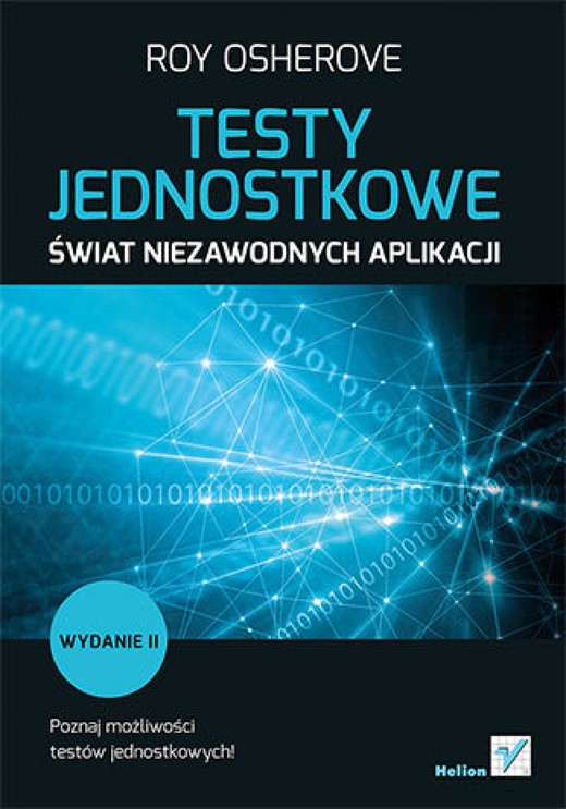 okładka Testy jednostkowe. Świat niezawodnych aplikacji. Wydanie II ebook | epub, mobi, pdf | Roy Osherove