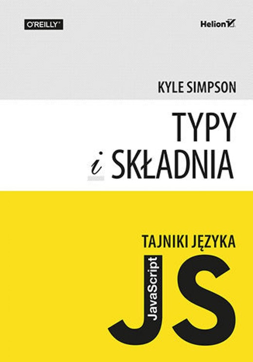 okładka Tajniki języka JavaScript. Typy i składnia ebook | epub, mobi, pdf | Kyle Simpson