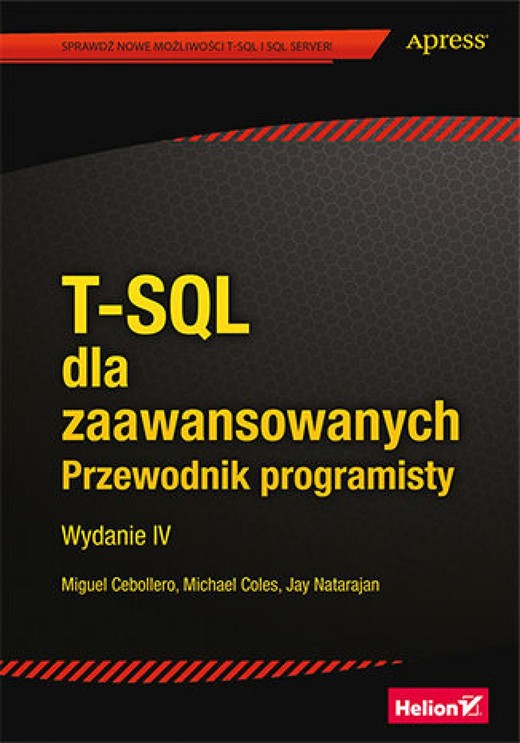 okładka T-SQL dla zaawansowanych. Przewodnik programisty. Wydanie IV ebook | epub, mobi, pdf | Miguel Cebollero, Michael Coles, Jay Natarajan