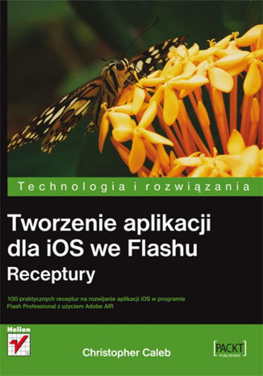 okładka Tworzenie aplikacji dla iOS we Flashu. Receptury ebook | epub, mobi, pdf | Christopher Caleb